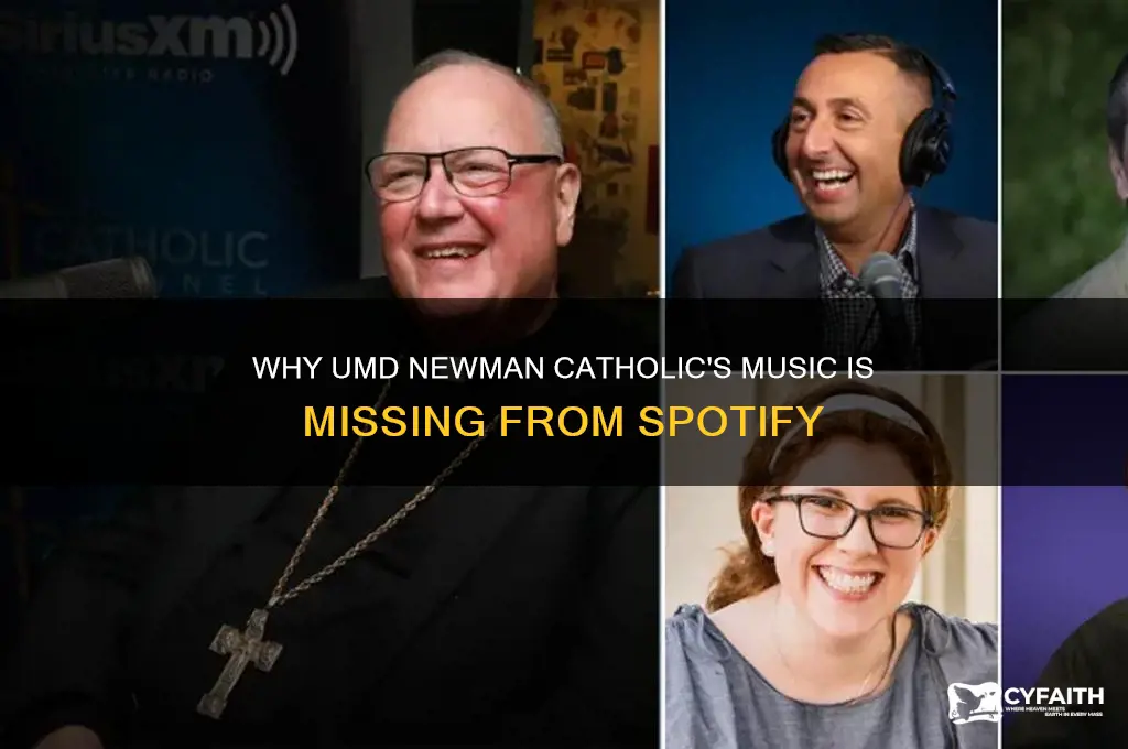 why is umd newman catholic not on spotify