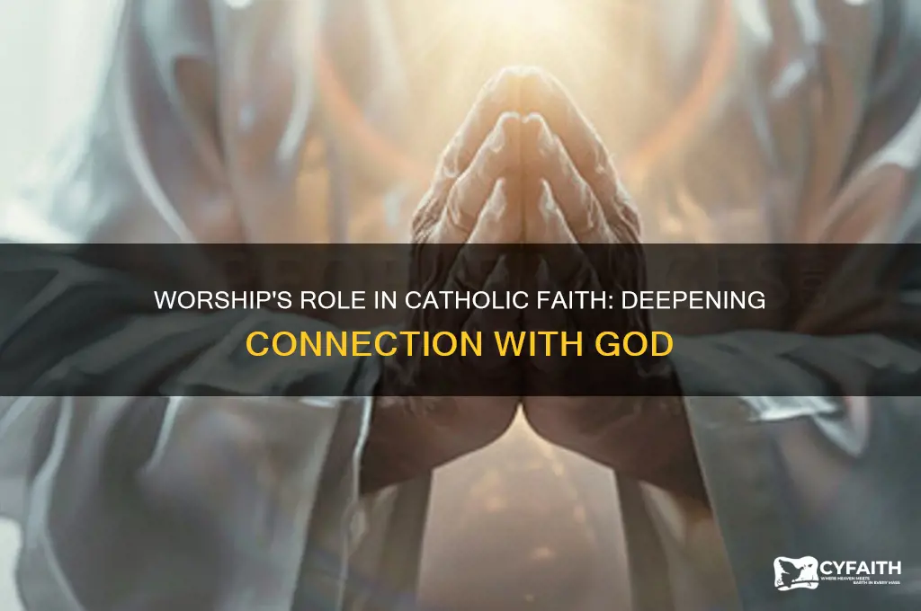 why is worship important to catholics