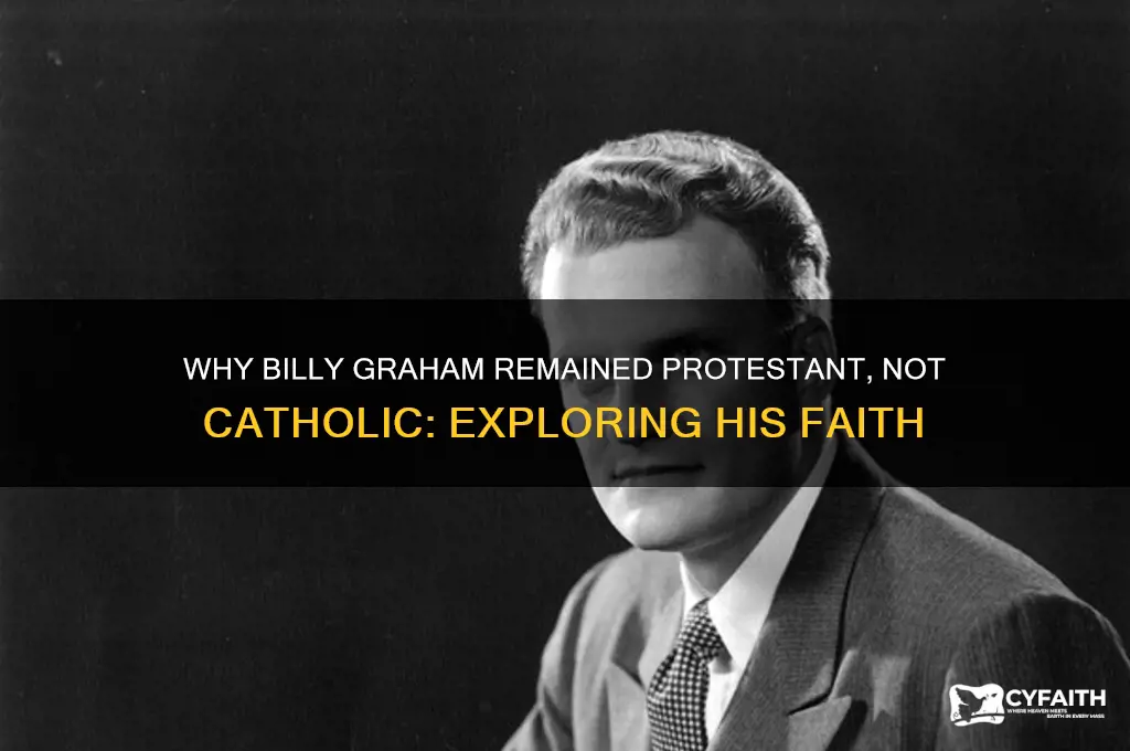 why isn t billy graham catholic