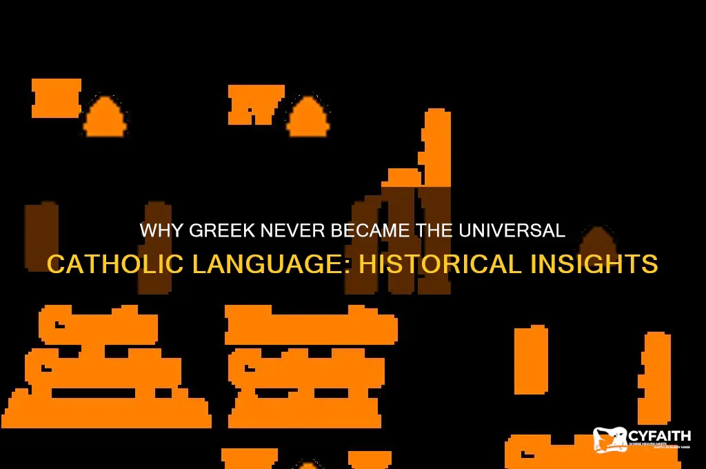 why isnt greek the catholic language