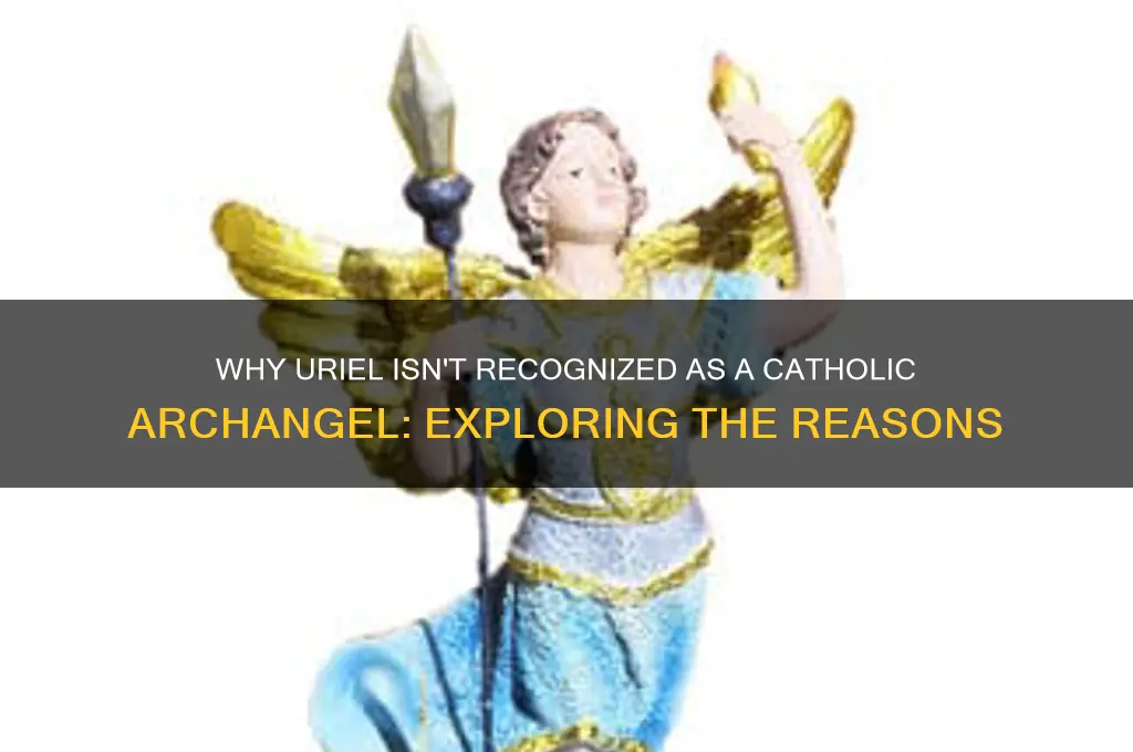 why isnt uriel a catholic archangel