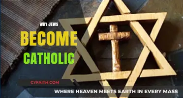 Why Some Jews Embrace Catholicism: A Journey of Faith and Conversion