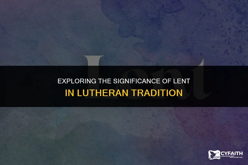 why lent lutheran church