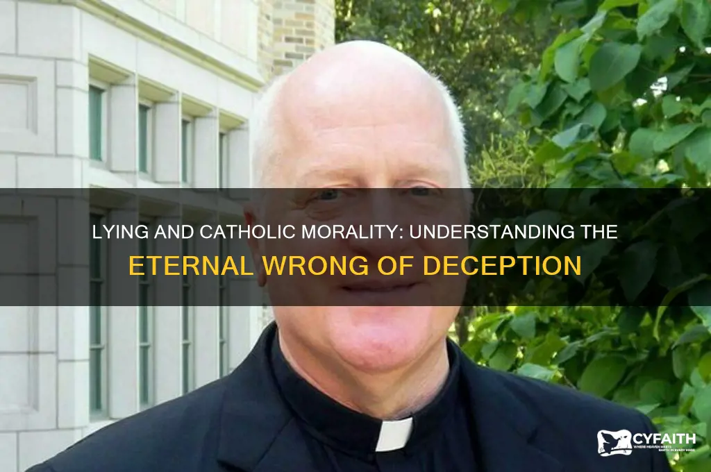 why lying is always wrong catholic