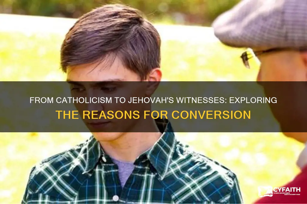 why many catholics swith to jehova witness