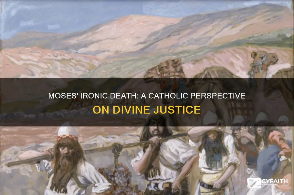 why moses death ironic catholic