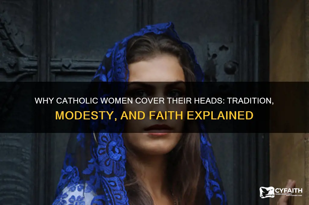 why must catholic women cover heads