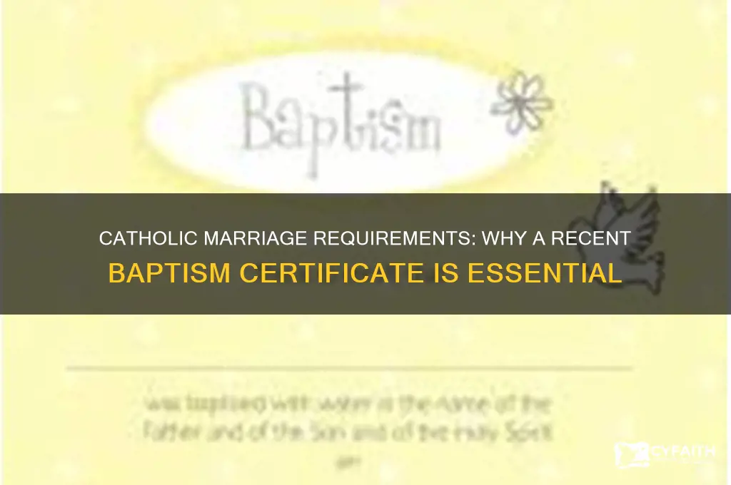 why must i show a newer baptism before marriage catholic