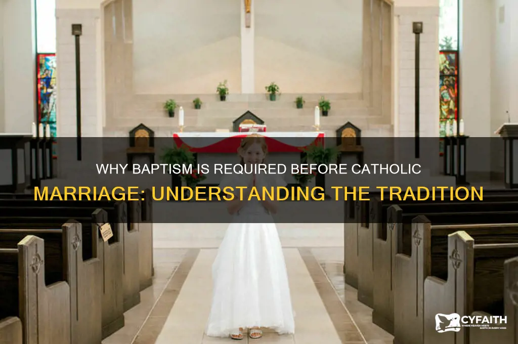 why must i show baptism before marriage catholic