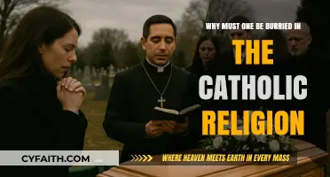 Catholic Burial Traditions: Understanding the Importance of Sacred Farewells