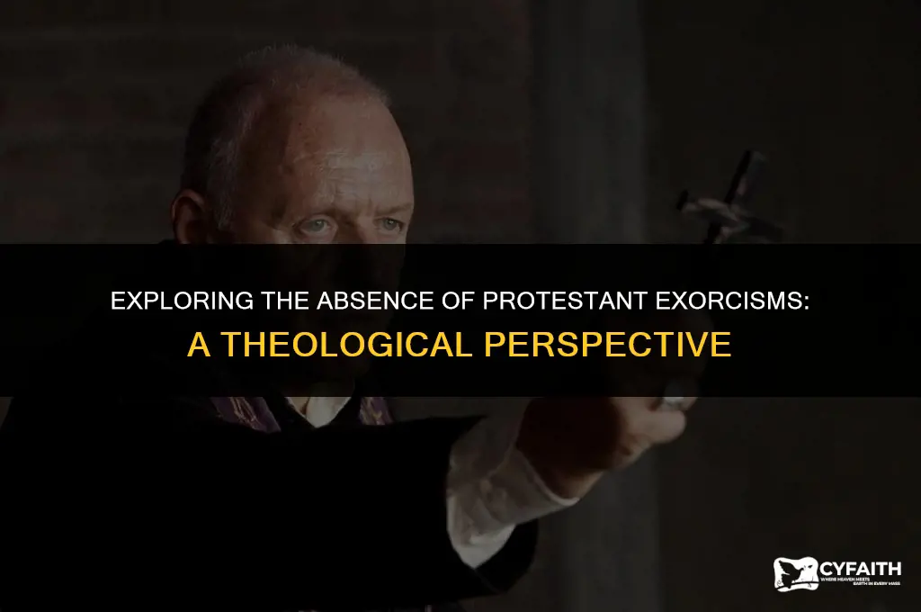 why no protestant exorcisms