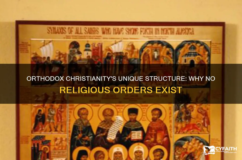 why no religious order orthodox