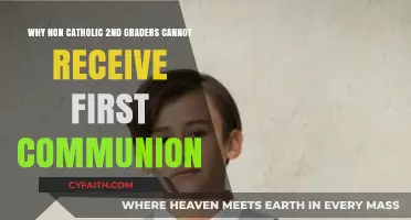 Understanding First Communion: Why Non-Catholic 2nd Graders Can't Participate