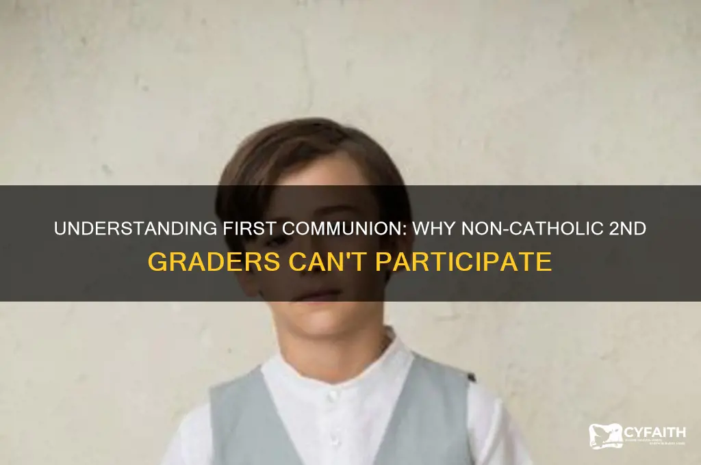 why non catholic 2nd graders cannot receive first communion
