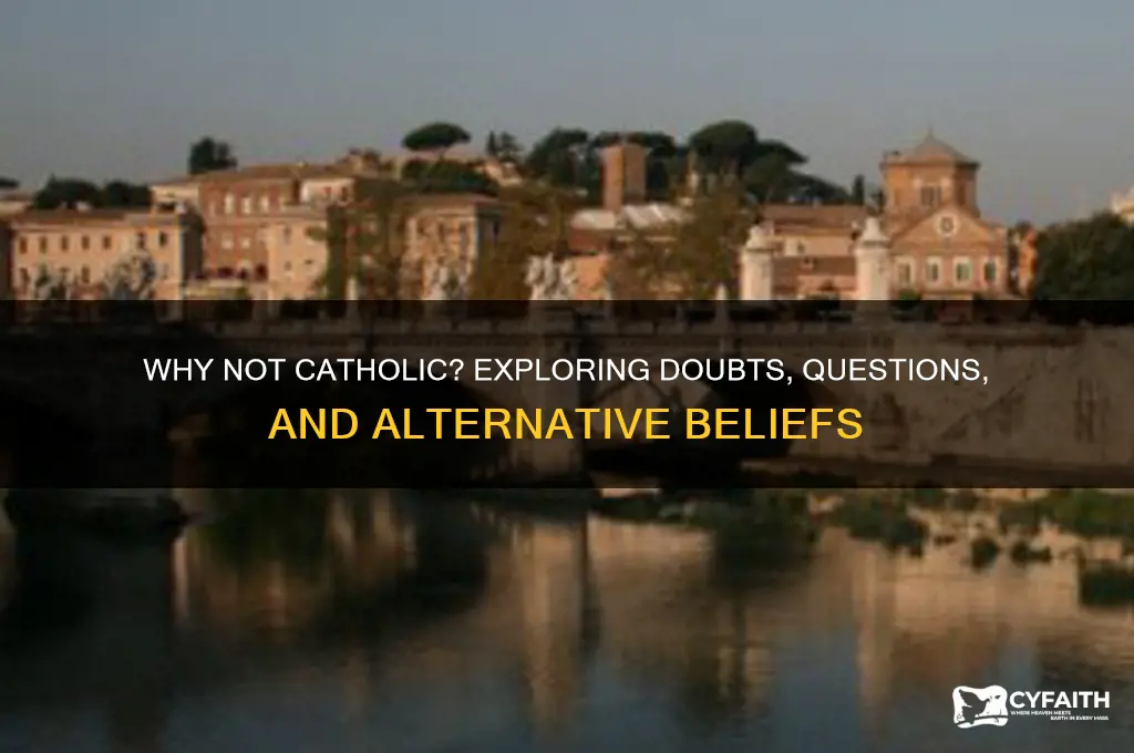 why not catholic