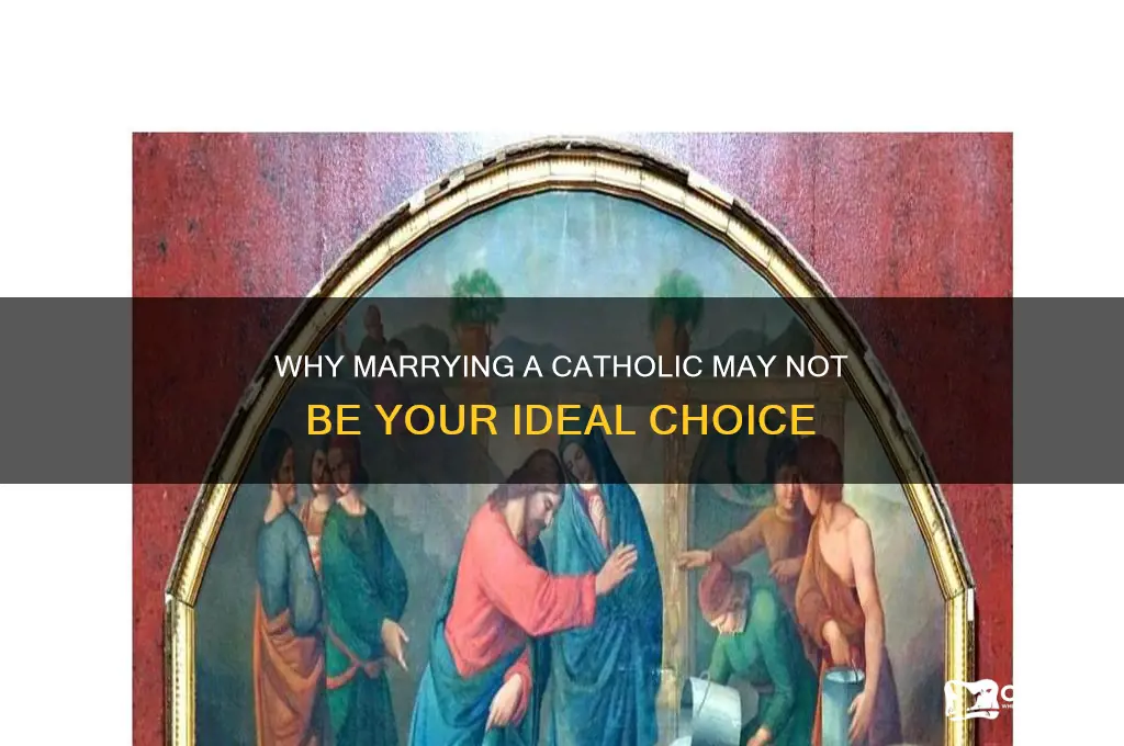 why not to marry a catholic