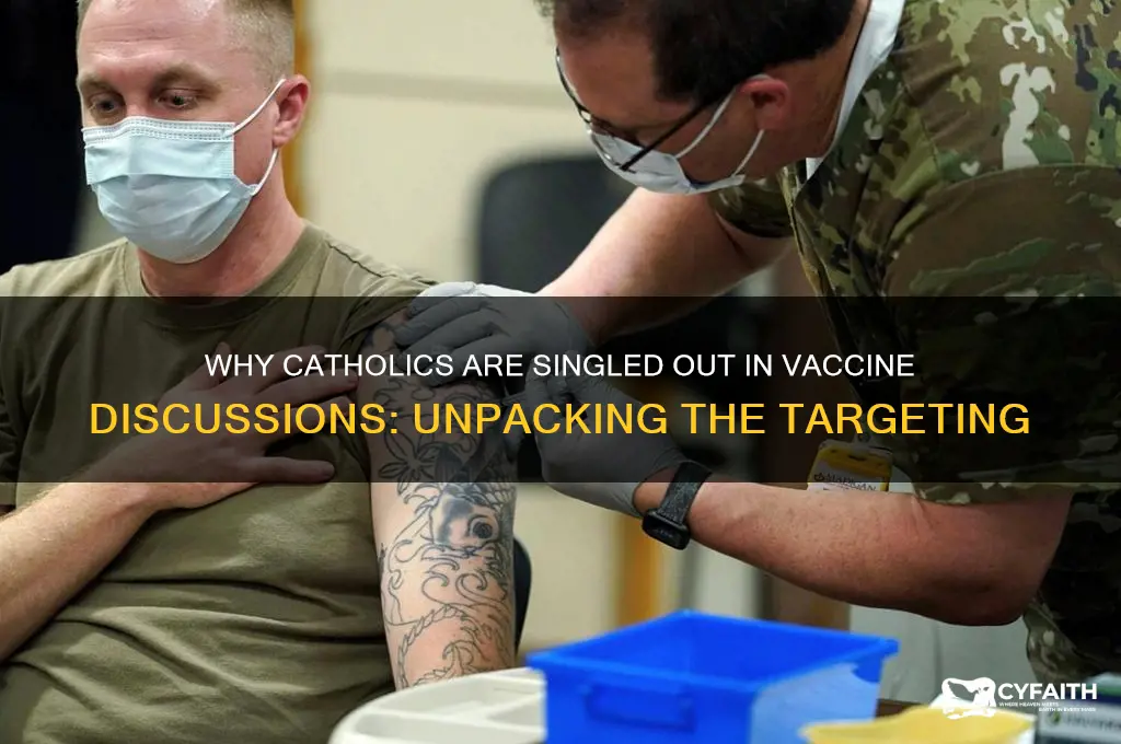 why only catholics are the target of vaccinate