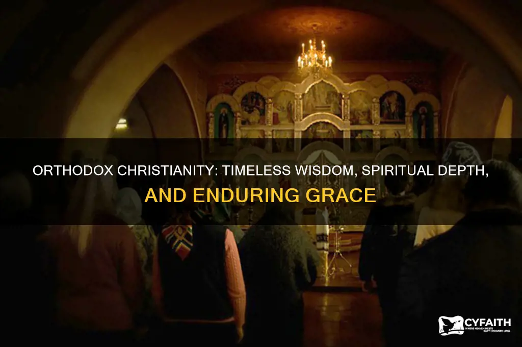why orthodox christianity is good