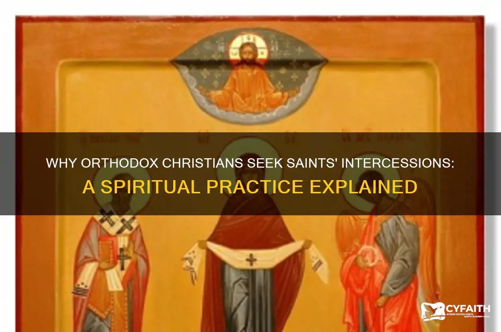 why orthodox christians ask saints to pray for them