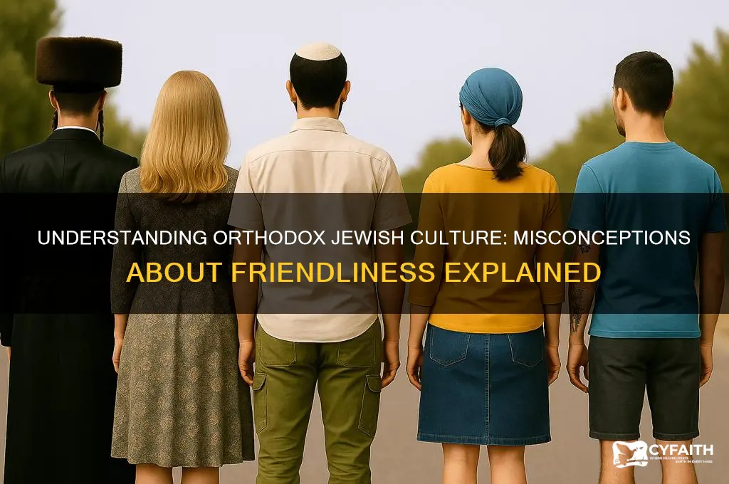 why orthodox jews are not friendly