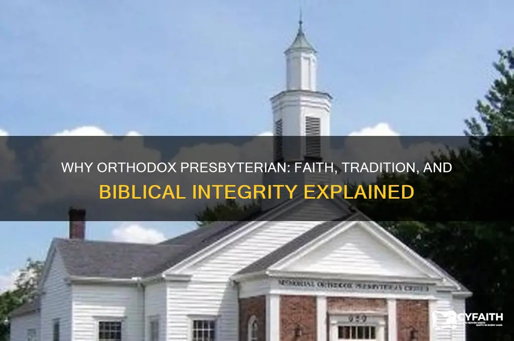 why orthodox presbyterian