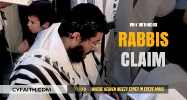 Why Orthodox Rabbis Claim: Unraveling the Theological and Cultural Foundations