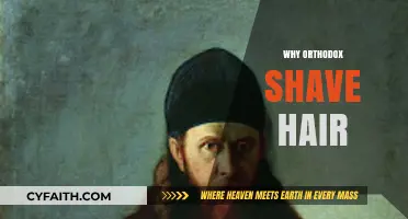 Orthodox Hair Shaving: Uncovering the Spiritual and Cultural Significance