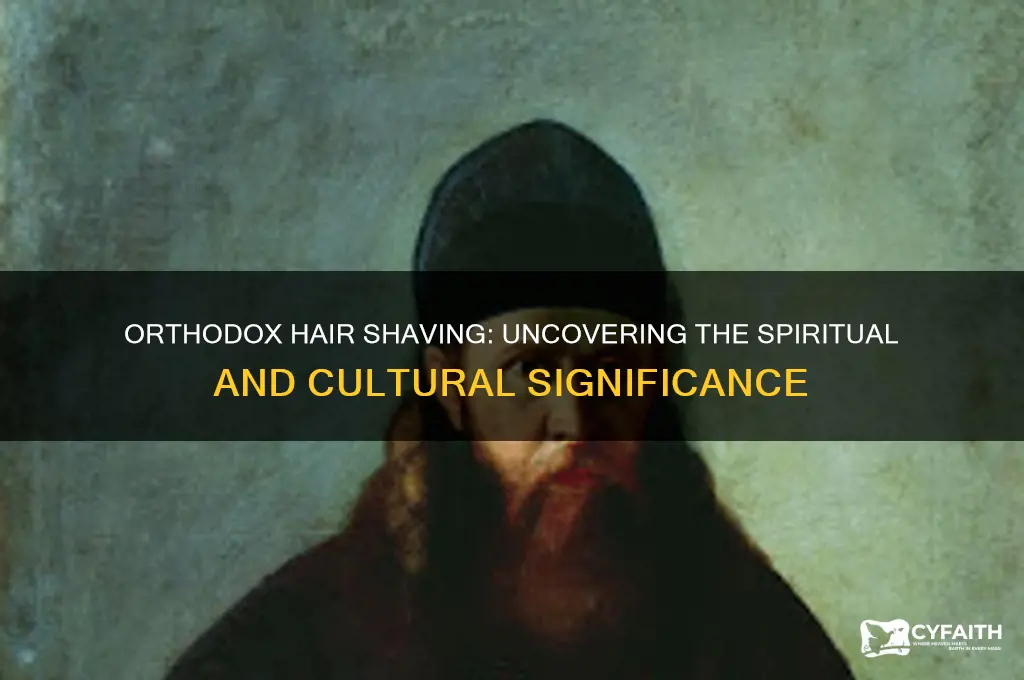 why orthodox shave hair