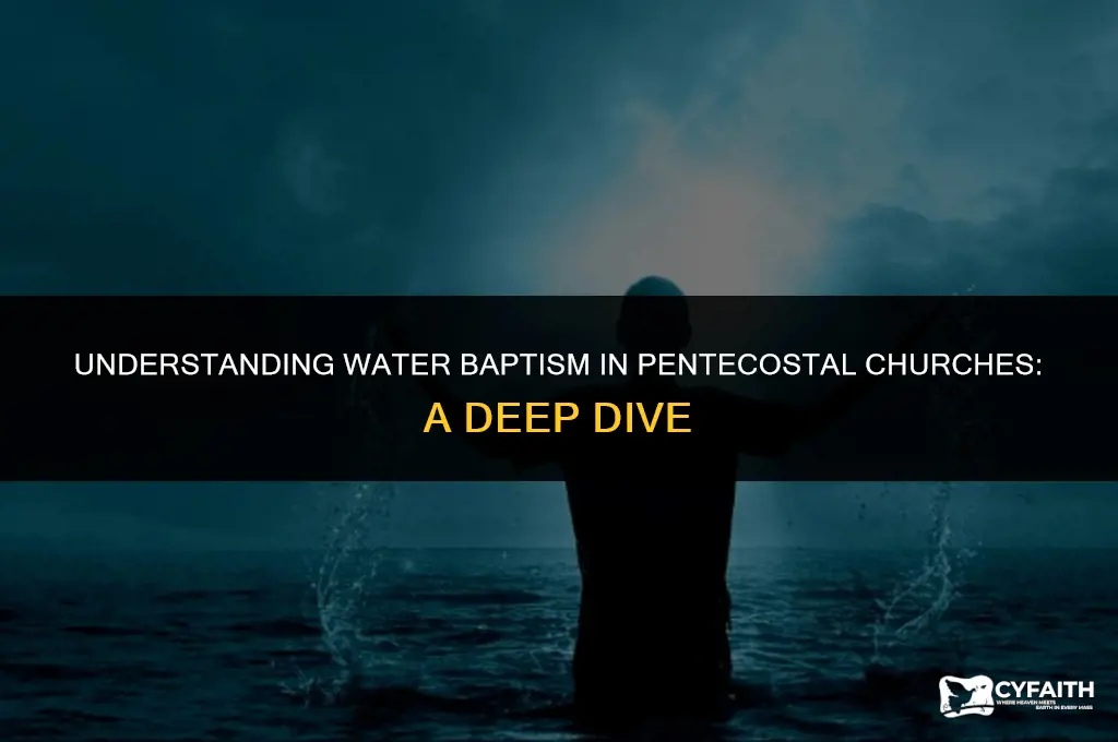 why pentecostal church follow water baptism