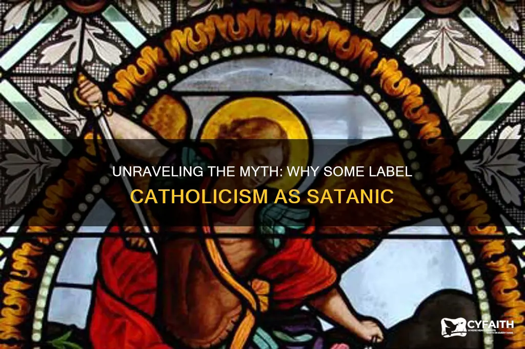 why people said catholics is satanic