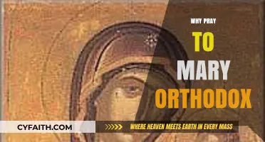 Why Orthodox Christians Pray to Mary: Exploring Her Role in Faith