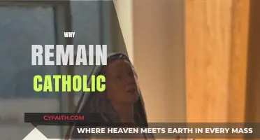 Why Remain Catholic: Embracing Faith, Tradition, and Community Today