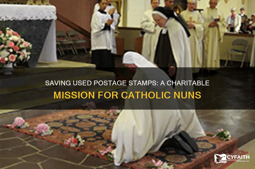 why save used postage stamps for catholic nuns