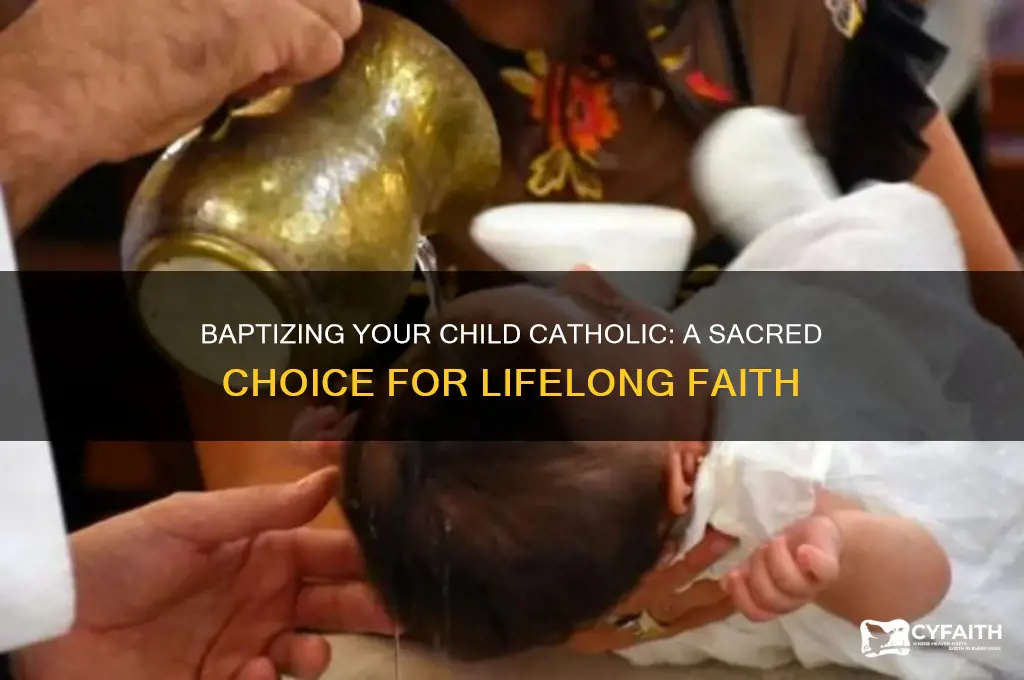 why should i baptise my child catholic