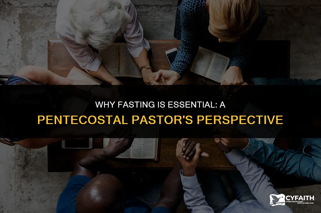 why should someone fast pentecostal pastor response