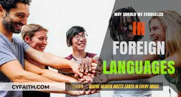 Spreading the Message: The Power of Evangelism in Foreign Languages
