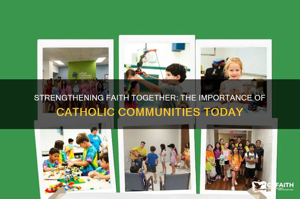 why should we have catholic communities