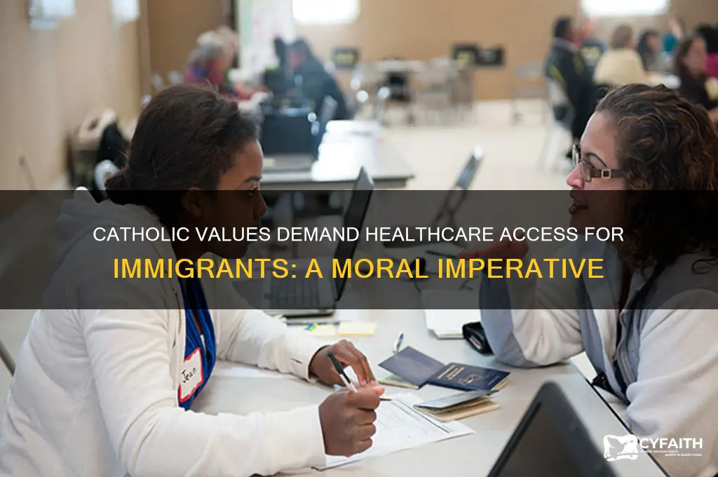 why should we provide health care for immigrants catholics