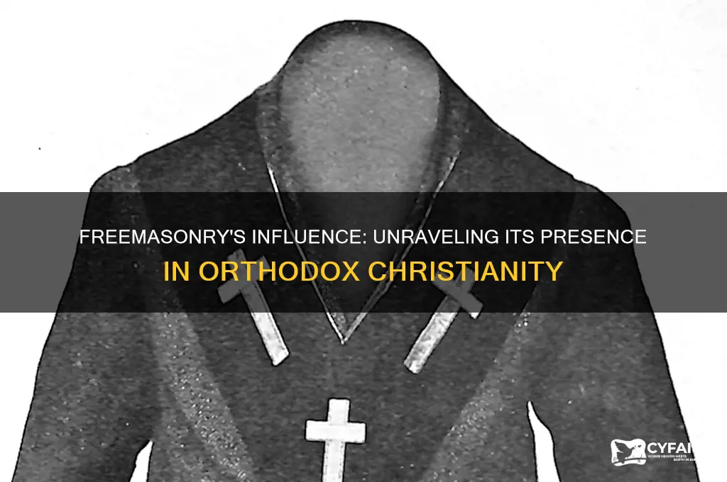 why so much free masonry in orthodox church