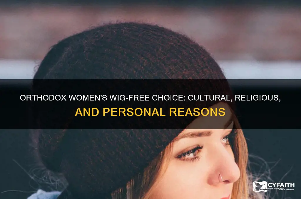 why some orthodox women do not use wigs