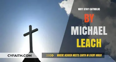 Why Stay Catholic? Michael Leach's Compelling Case for Faith