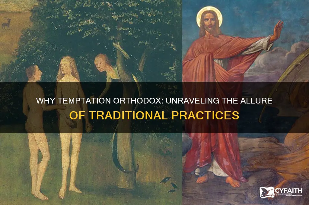 why temptation orthodox