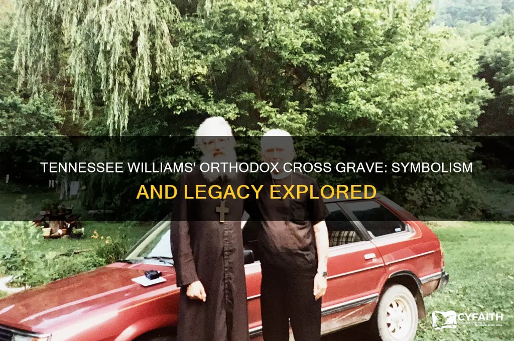 why tennessee williams orthodox cross grave