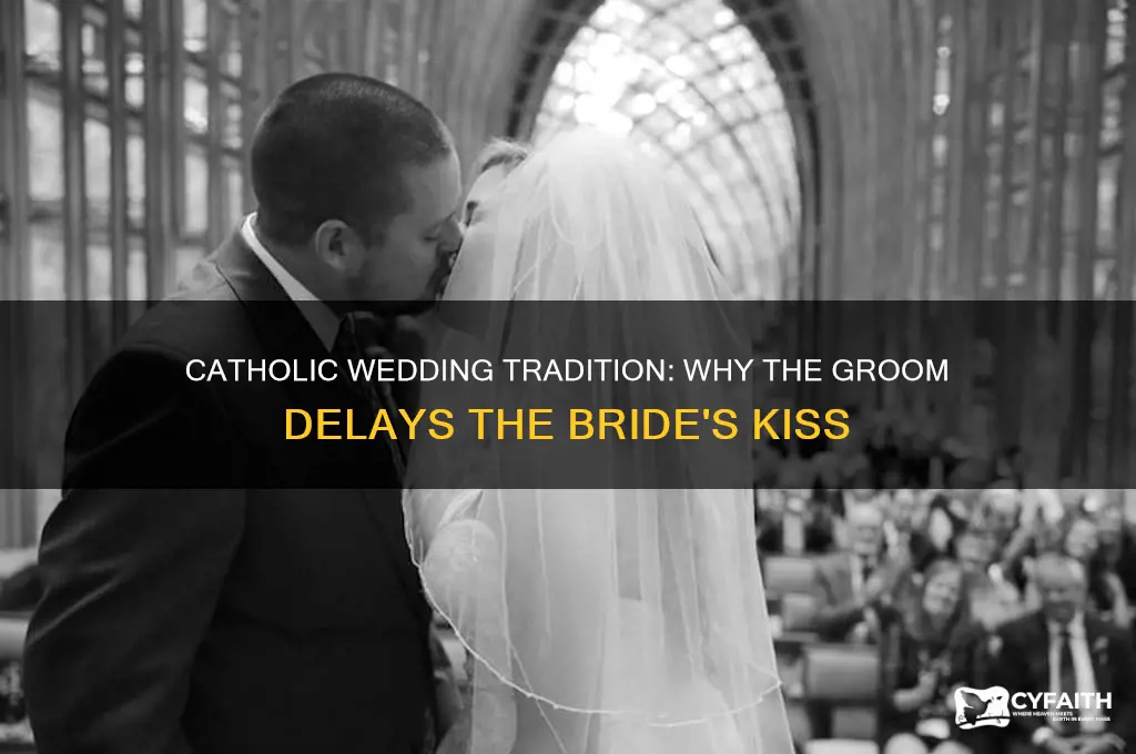 why the catholic groom does not kiss his bride