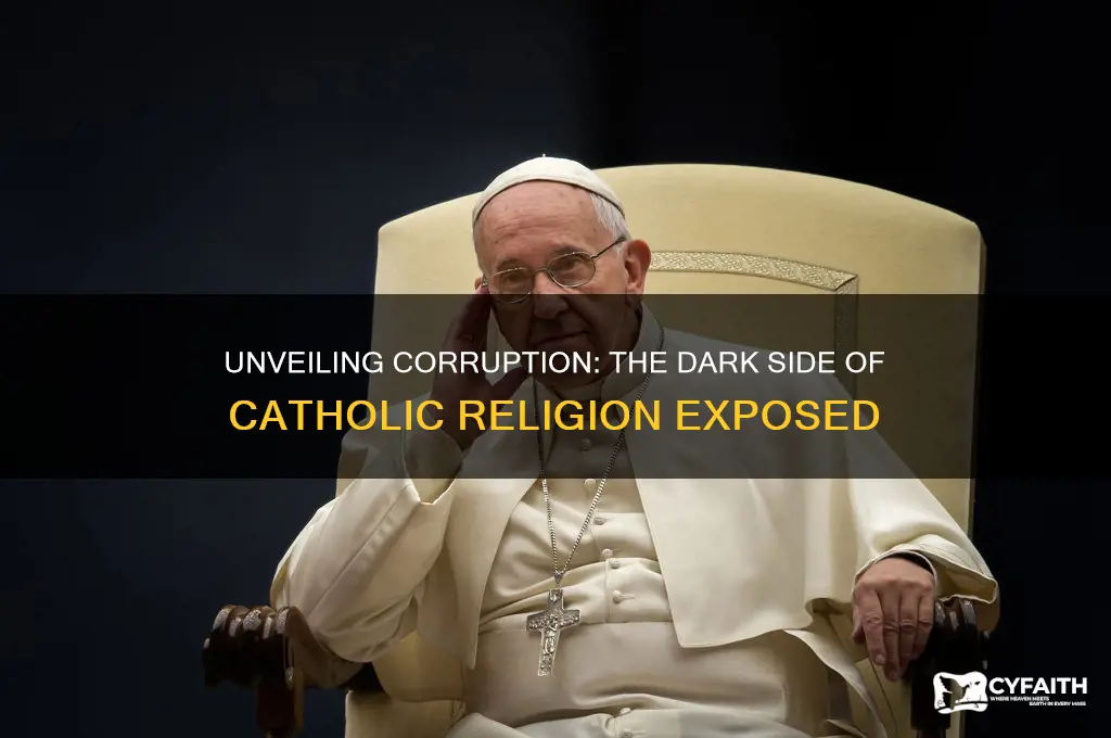 why the catholic religion is corrupt
