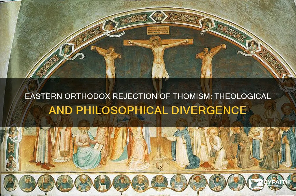why the eastern orthodox reject thomism