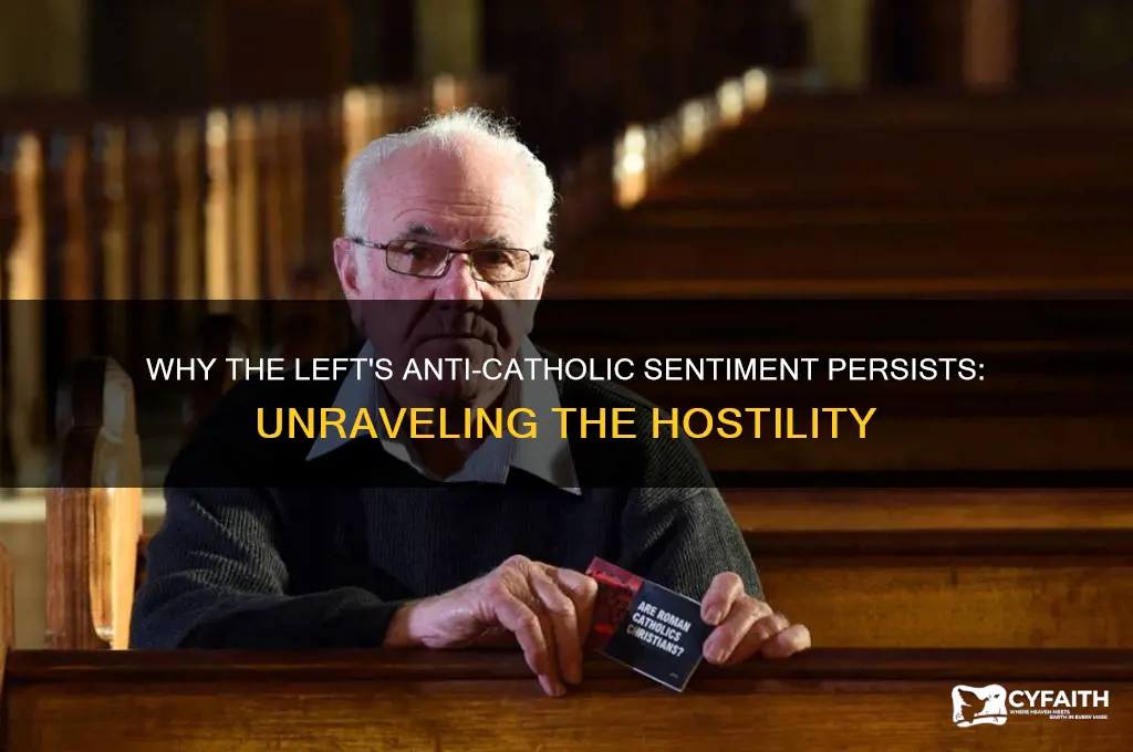 why the left hates catholics