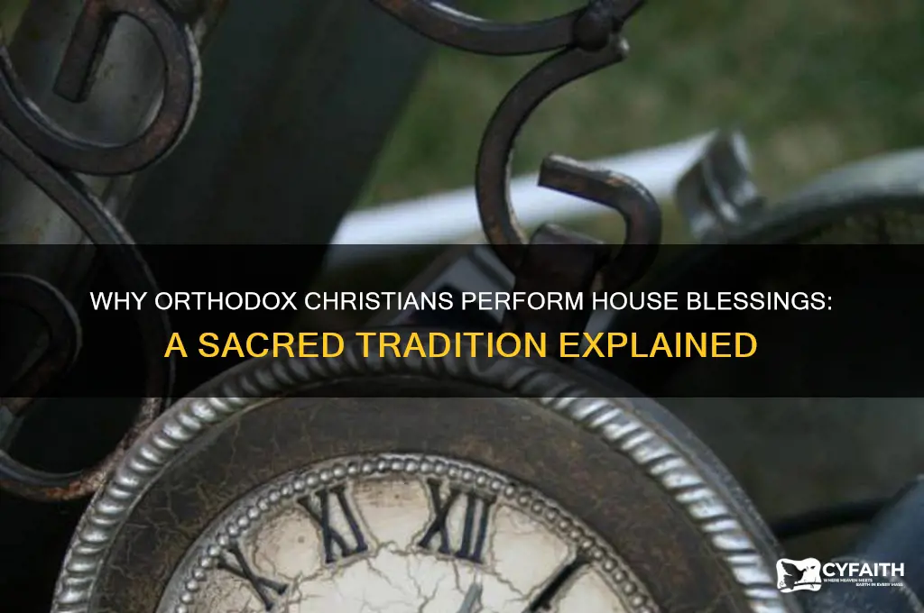 why the orthodox church does house blessings