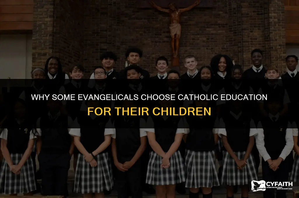 why to evangelicals send their children to catholic schools