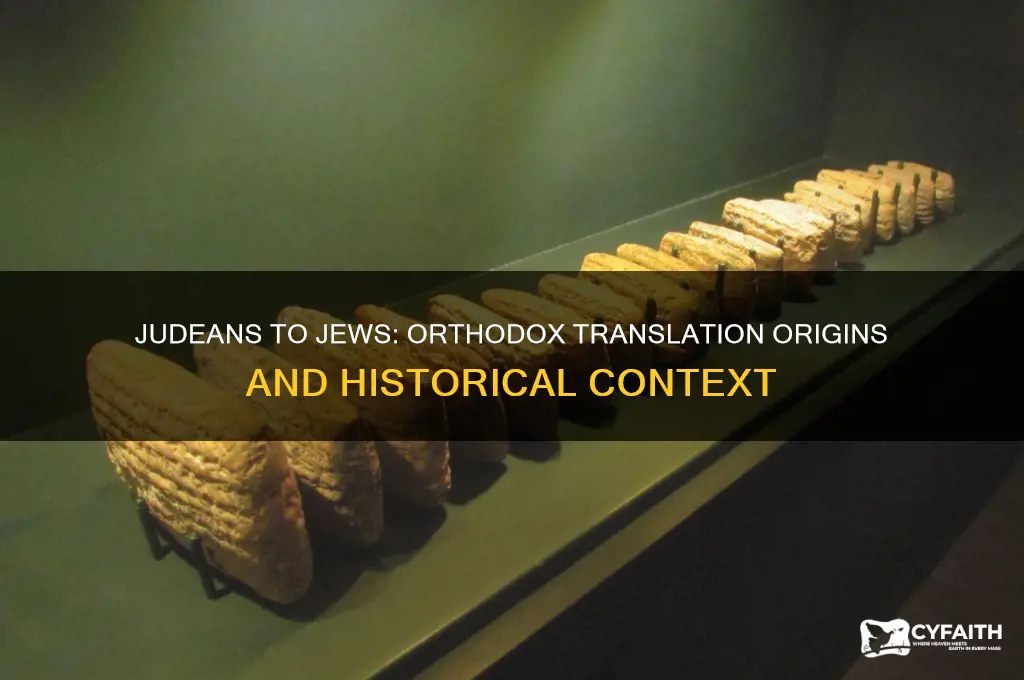 why translated judeans as jews orthodox